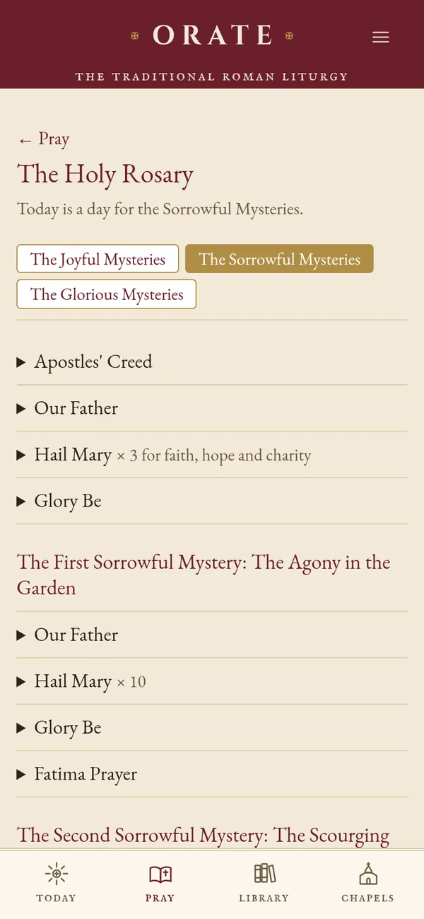 The Holy Rosary with the Sorrowful Mysteries selected for the day, beginning with the Apostles’ Creed.